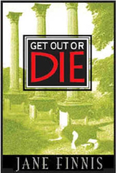 get out or die get out or die